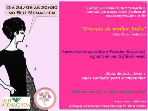 Noite Fashion para mulheres com Shiur de D. Sônia Weitman e Apresentação da estilista Evelaine Rascovsky