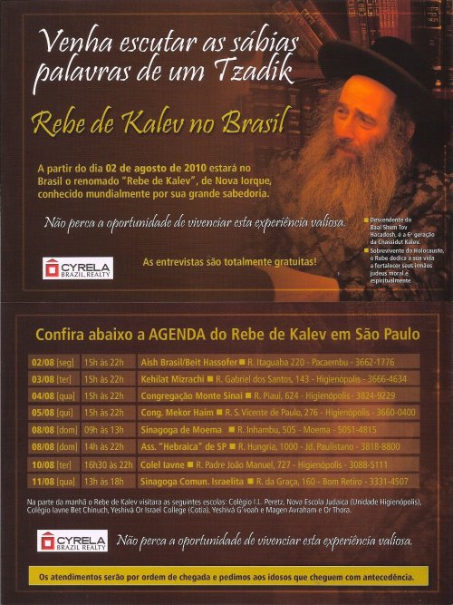 Rebe de Kalev em São Paulo até Quarta-feira 11 de Agosto de 2010