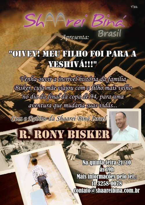 Para mulheres: Oi Vey! Meu filho foi para a Yeshivá com R' Rony Bisker na Shaarei Biná