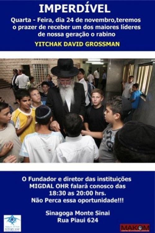 Palestra do Rabino Yitzchak David Grossman do Instituto MIGDAL OHR em São Paulo