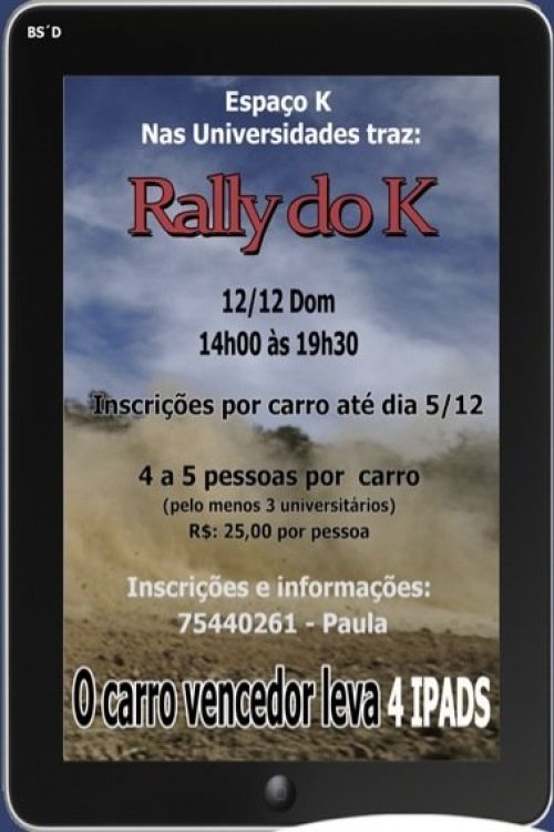 Rally do K - uma aventura automotiva para jovens universitários com 4 Ipads de prêmio.