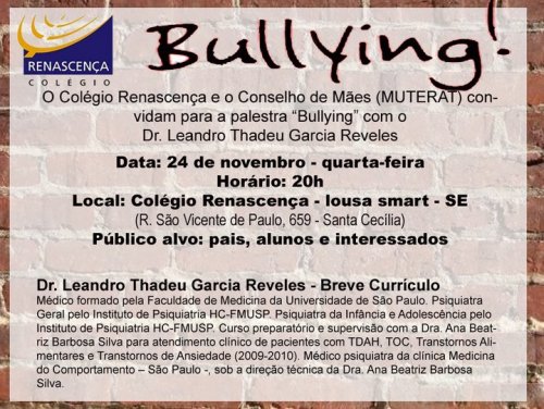 Bullying - Palestra no Colégio Renascença para pais, alunos e interessados com Dr. Leandro Thadeu Garcia Reveles