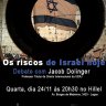 Os Riscos de Israel Hoje - Debate com Jacob Dolinger