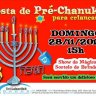 Festa Pré-Chanuká para crianças no Beit Lubavitch Barra da Tijuca