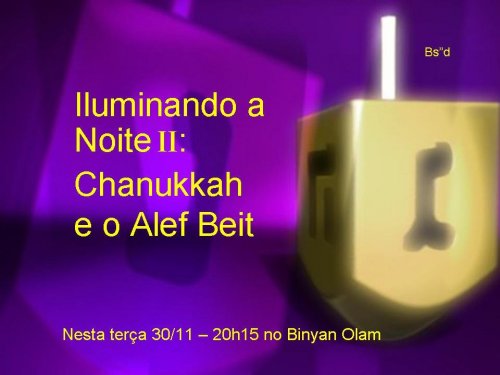 Palestra sobre Chanuka, no Bynian Olam