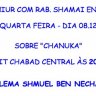 Shiur sobre Chanuká com Rabino Shamai Ende no Beit Chabad Central