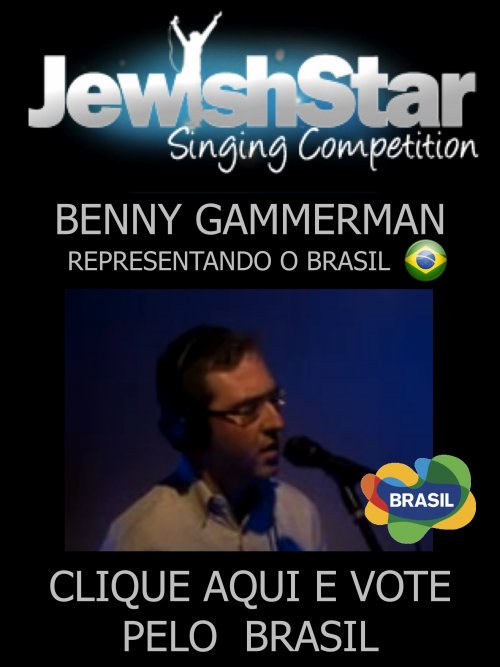 Vote pelo Brasil: A Jewish Star : Show de Calouros Judaico Mundial têm Benny Gammerman representando o Brasil 