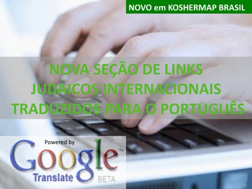 Novo em Koshermap Brasil : Seção de Links Judaicos internacionais, traduzidos para o português