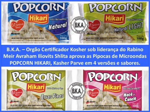 Novidade Kasher: BKA Certifica KASHER as Pipocas para Microondas POPCORN Hikari em 4 versões e sabores