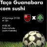 Final da Taça Guanabara com Sushi no Espaço Jovem Bait RJ