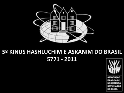 Workshop e Congresso 'Kinus Hashluchim Brasil' de Rabinos e Ativistas Chabad - Lubavitch em sua 5a edição têm início nesta segunda-feira de feriado