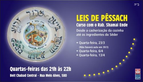 Curso SP: Leis de Pêssach com o Rabino Shamai Ende Shlita - Desde a Casherização da cozinha até os ingredientes do Sêder