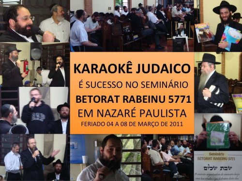 FOTOS: Karaokê Judaico é Sucesso no Seminário Betorat Rabeinu em Nazaré  no Feriado de Março de 2011