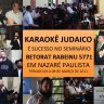 FOTOS: Karaokê Judaico é Sucesso no Seminário Betorat Rabeinu em Nazaré  no Feriado de Março de 2011