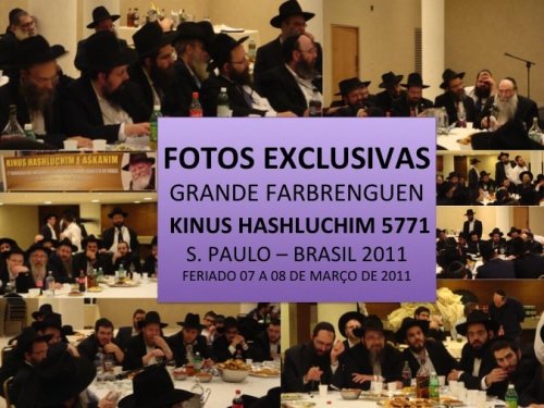 FOTOS: Grande Farbrenguen do Kinus Hashluchim 5771 - Ativistas e Rabinos Chabad-Lubavitch do Brasil 2011