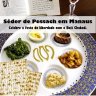 Seder de Pessach I e II no Beit Chabad de Manaus - Amazonas