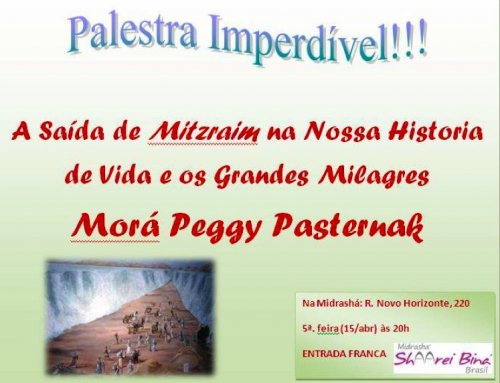 Palestra Shaarei Biná Brasil para o Público Feminino com Morá Peggy Pasternak - A Saída de Mitzraim na Nossa Historia de Vida e os Grandes Milagres