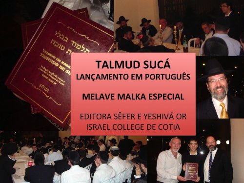 FILME E FOTOS: Melave Malka Festivo com o Lançamento da Primeira Tradução do Tratado de Sucá do Talmud ao Português