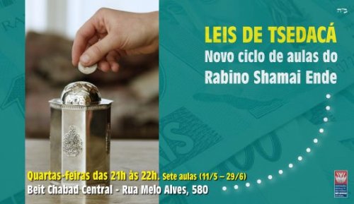 As Leis de Tsedacá - Novo Ciclo de Aulas com Rabino Shamai Ende no Beit Chabad Central