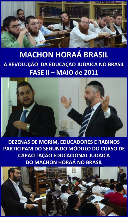 Por que a Educação Judaica no Brasil Nunca Mais Será a Mesma?                   # Tem Início a Fase II do Centro de Capacitação de Morim e Educadores - Machon Horaá do Brasil 