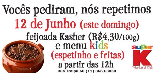 Domingo com Feijoada Kasher e Menu Kids na Rotisserie do Super K