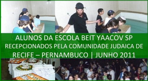 Alunos da Escola Beit Yaacov de São Paulo são Recebidos pela Comunidade Judaica de Recife - Pernambuco