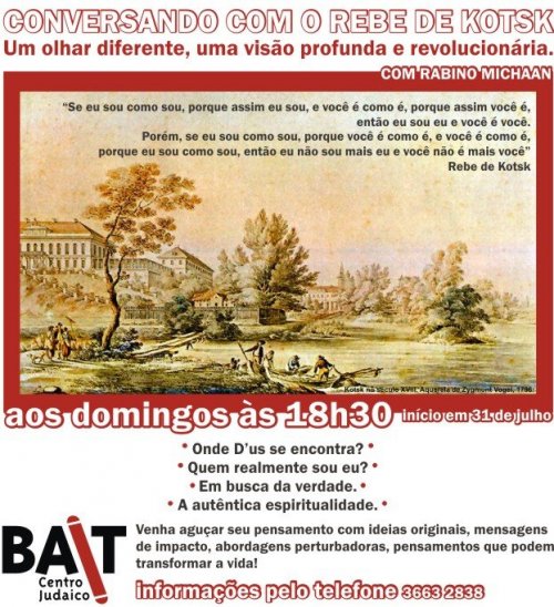 Conversando com o Rebe de Kotsk - Um Olhar Diferente, Uma Visão Profunda e Revolucinária no Centro Judaico Bait 