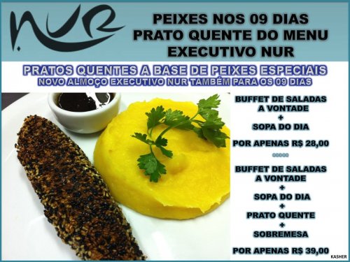 Peixes para os 09 Dias - Paratos Quentes Especiais no Menu Executivo Kasher do Nur Restaurante