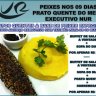 Peixes para os 09 Dias - Paratos Quentes Especiais no Menu Executivo Kasher do Nur Restaurante