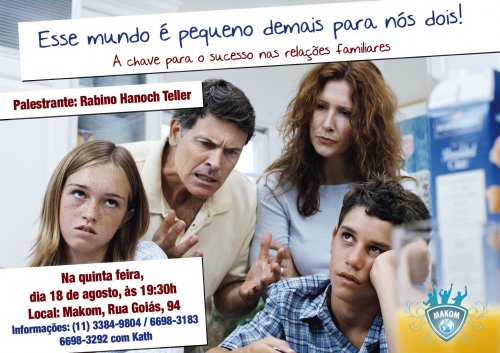 Palestra no MAKOM SP - Esse Mundo é Pequeno Demais para Nós Dois! A Chave para o Sucesso nas Relações Familiares com Rabino Hanoch Teller