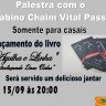 Palestra com Rabino Chaim Vital Passy e Lançamento do Livro "Agulha e Linha - Entrelaçando Duas Vidas" no Rio de Janeiro