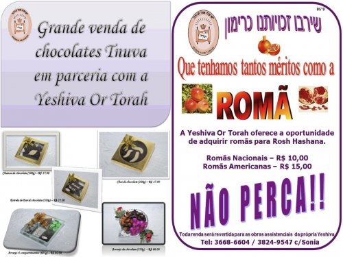 Venda de ROMÃ e Chocolates Tnuva Kasher para ROSH HASHNÁ em prol da Yeshivá Or Torah do Rabino Meir Avraham Iliovits Shlita