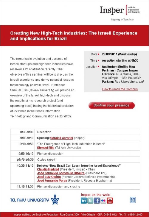 Palestra de Israel na Faculdade INSPER (IBMEC) - Creating New High-Tech Industries: The Israeli Experience and Implications for Brazil | INSPER - TEL AVIV UNIVERSITY