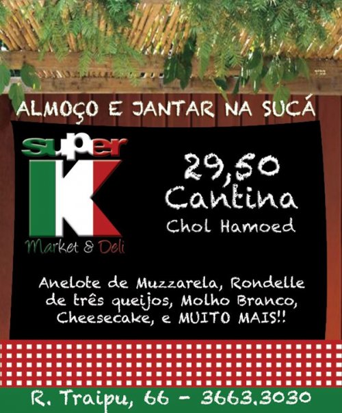 SUCOT 2011: Almoço e Jantar na Sucá do SUPER K