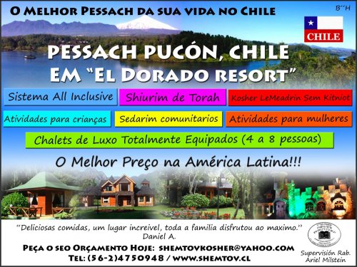 O Melhor Pessach da Sua Vida no Chile - Pessach Espetacular 2012 Kasher em Pucon, no Resort "Cabanas El Dorado" by Shemtov Kosher Services