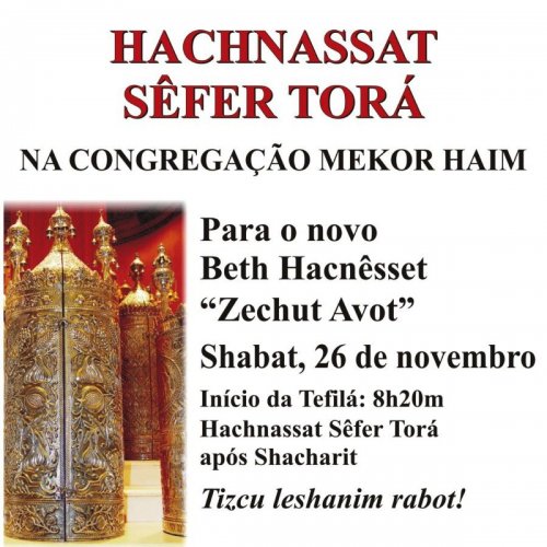 Hachnassat Sêfer Torá para o Novo Beth Hacnêsset "Zechut Avot" da Congregação Mekor Haim