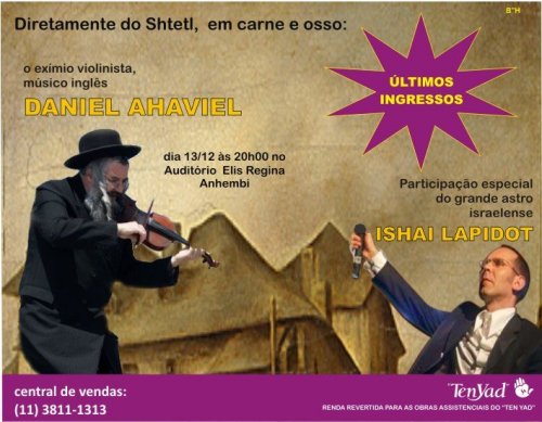 ULTIMOS INGRESSOS - SHOW MUSICAL INTERNACIONAL: O VIOLINSTA NO TELHADO com Ishay Lapidot e Daniel Ahaviel - Espetáculo Teatral em Homenagem ao TEN YAD