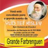 Grande Evento com Farbrenguen de Yud Tet Kislev na Central TIFERET Lubavitch