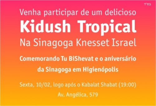 Aniversário da Sinagoga Knesset Israel com Kidush Tropical