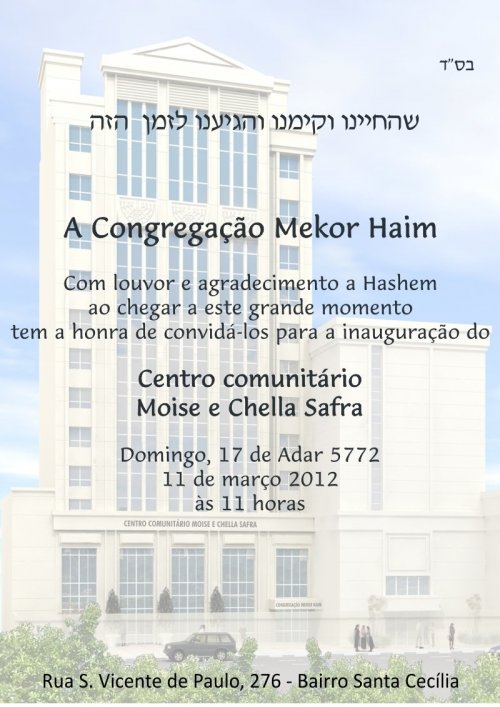 Inauguração do Novo Edifício da Congregação Mekor Haim "Centro Comunitário Moise e Chella Safra"