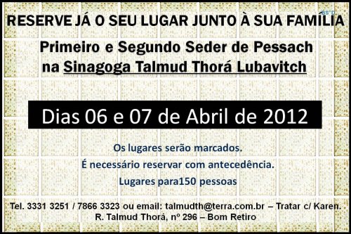 Sinagoga Talmud Thora Lubavitch: Faça suas reservas para os 2 Sedarim de Pessach 5772