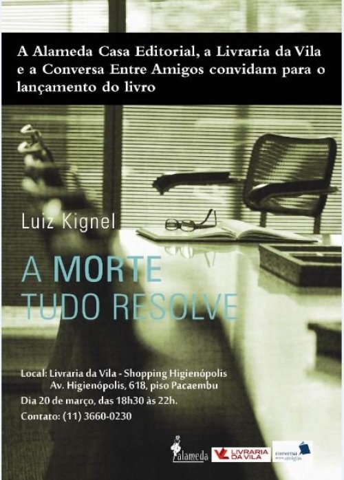 "A Morte tudo Resolve": Lançamento do mais novo livro de Luiz Kignel