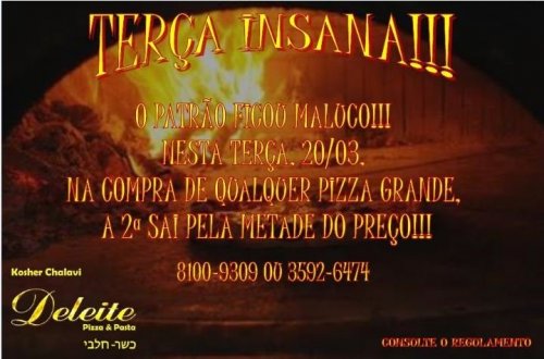 Terça Insana no Deleite Pizza e Pasta (RJ)