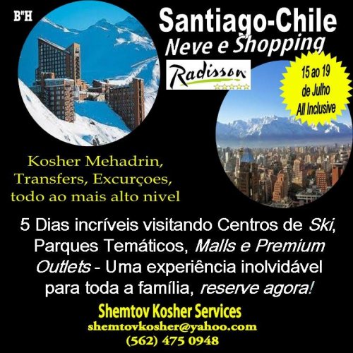 APROVEITE: Temporada de FÉRIAS Kasher em Santiago no CHILE: Neve + Shopping + Radisson 5***** | Julho 2012