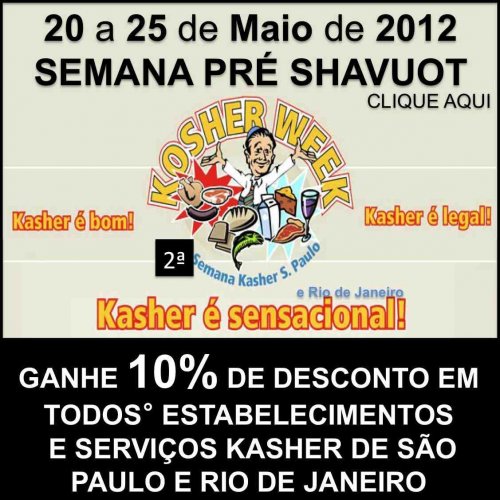 RESERVE A DATA: 20 a 25 de Maio de 2012 Tem a Segunda Semana Kasher "Kosher Week" 2012