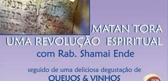 Grupo Feminino Yachad: "Matan Torá: Uma Trajetória Espiritual" - Palestra com Rabino Shamai Ende + Degustação de Queijos e Vinhos
