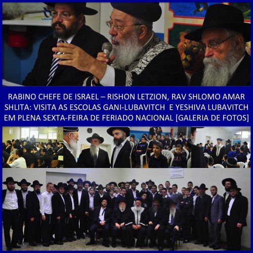 GALERIA DE FOTOS: Rabino Chefe de Israel - Rav Moshe Shlomo Amar Shlita -  Visita Escolas Gani-Lubavitch e Yeshiva Lubavitch