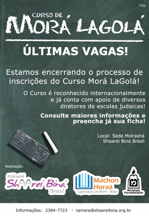 Midrashá shaarei Biná: Últimas Vagas para o Curso de Morá LaGolá