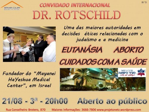 Binyan Olam convida para Encontro com o Dr. Rotchild, Autoridade em Decisões Éticas Relacionadas a Medicina e Judaísmo