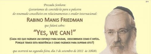 Rabino Manis Friedman: "Yes, We Can" - Palestra para Público Feminino em Higienópolis